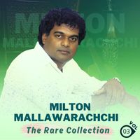 Milton Mallawarachchi - The Rare Collection, Vol. 3