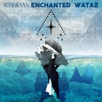 Kiva - Enchanted Wataz