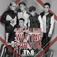 TAS - Waiting For You