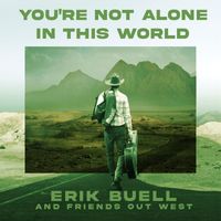 Erik Buell - You're Not Alone In This World