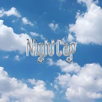 Night Cap - Night Cap (Explicit)
