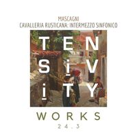 Tensivity - Cavalleria Rusticana: Intermezzo Sinfonico