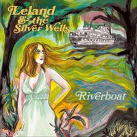 Leland and the Silver Wells - Riverboat