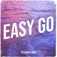 DJ Ultimate Bass - Easy Go