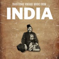 Traditional - Traditional Vintage Music From India