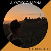 Eike Hosenfeld - La Kathy Chapina