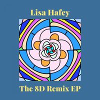 Lisa Hafey - The 8D Remix