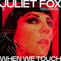 Juliet Fox - When We Touch
