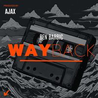 Ben Barbic - Way Back