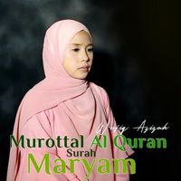Wafiq Azizah - Murottal Al Quran Surah Maryam