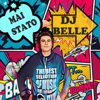 DJ Belle - Mai Stato (Explicit)