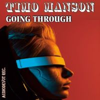 Timo Manson - Going Through