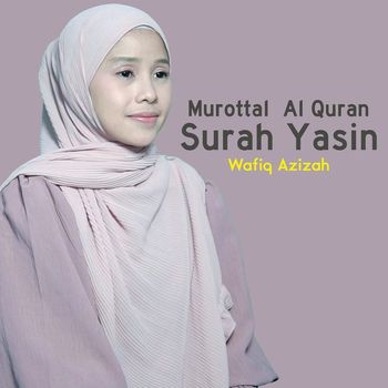 Wafiq Azizah - Murottal Al Qur'an Surah Yasin