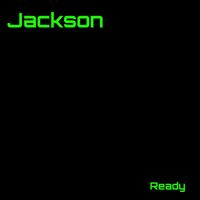 Jackson - Ready