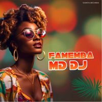 MD DJ - Famemba