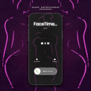 Eix - FaceTime (Explicit)