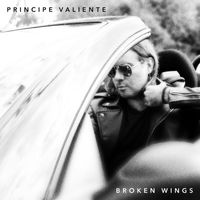 Principe Valiente - Broken Wings