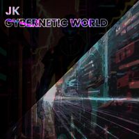 JK - CYBERNETIC WORLD