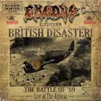 Exodus - British Disaster: The Battle of '89 (Live At The Astoria [Explicit])