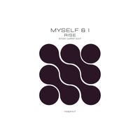 Myself & I, Eitan Carmi - Rise (Eitan Carmi 2024 Edit)