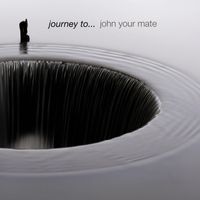 John Your Mate - Journey To