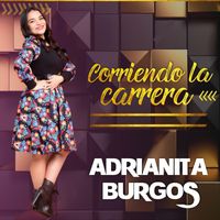 Adrianita Burgos - Corriendo la Carrera
