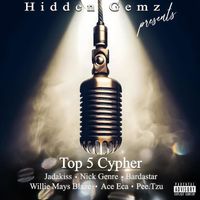 Hidden Gemz - Top 5 Cypher (feat. Jadakiss, Nick Genre, Willie Mays Blaze, Pee.tzu, Ace Eca & Bardastar) (Explicit)