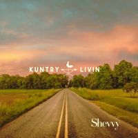 Shevvy - Kuntry Livin'