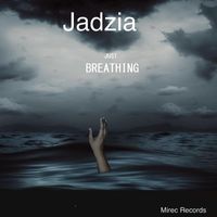 Jadzia - Just Breathing