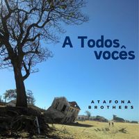 Atafona Brothers - A Todos vocês (feat. Mauricio Nani)