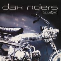 Dax Riders - Back In Town