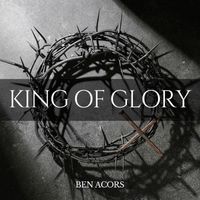 Ben Acors - King of Glory