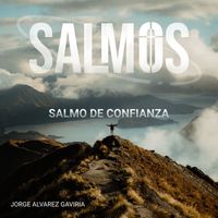 Jorge Álvarez Gaviria - Salmo de Confianza