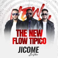 the new flow tipico - Jicomé (En Vivo)