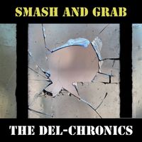 The Del-Chronics - Smash and Grab