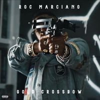 Roc Marciano - Gold Crossbow (Explicit)