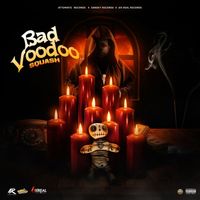 Squash - Bad Voodoo (Explicit)