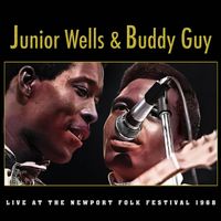 Junior Wells & Buddy Guy - Live At The Newport Folk Festival 1968