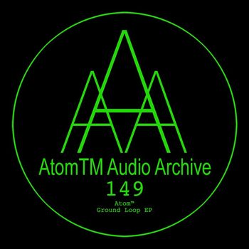 AtomTM - Ground Loop EP