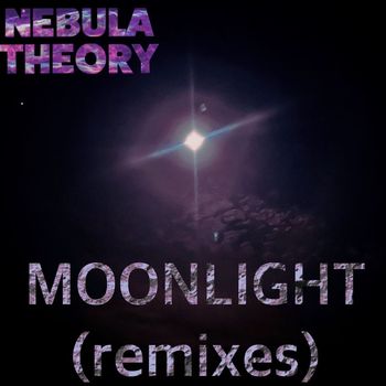 Nebula Theory - Moonlight (Remixes)