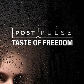 Post Pulse - Taste of Freedom