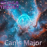 Nebula Theory - Canis Major