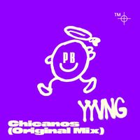 Yyvng - Chicanos