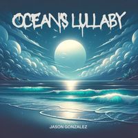 Jason Gonzalez - Ocean's Lullaby