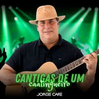 Jorge Café - Cantigas de um Caatingueiro