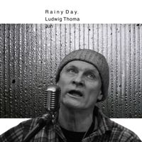 Ludwig Thoma jun - Rainy Day (Live)
