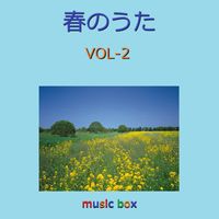 Orgel Sound J-Pop - A Musical Box Rendition of Spring Songs 2024 Vol-2