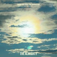 Isaiah Collier & the Chosen Few - The Almighty