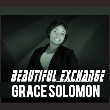 Grace Solomon - Beautiful Exchange