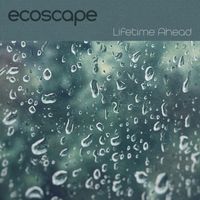ecoscape - Lifetime Ahead